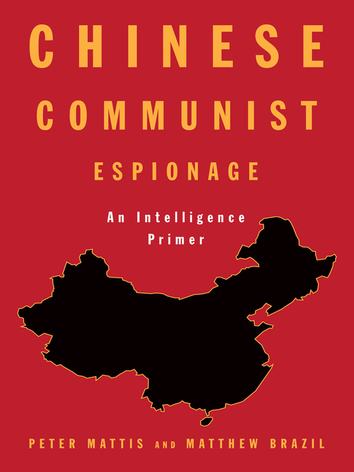 Title details for Chinese Communist Espionage by Peter Mattis - Available